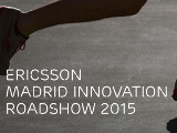 Ericsson Madrid Innovation Roadshow 2015